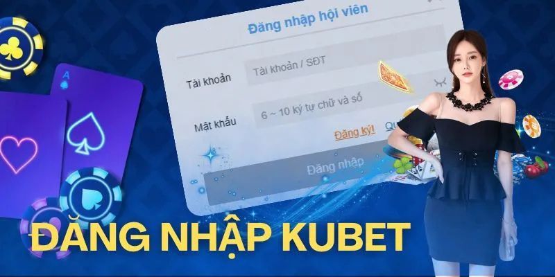 Mẹo đăng nhập Kubet